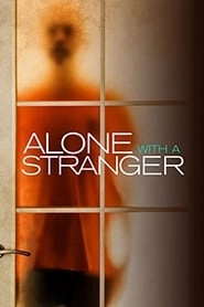 Alone with a Stranger hd