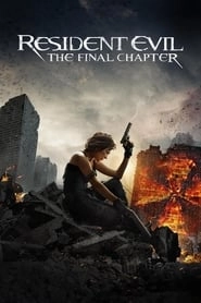 Resident Evil: The Final Chapter hd