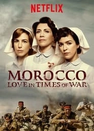 Morocco: Love in Times of War hd