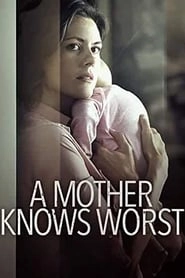 A Mother Knows Worst hd