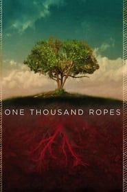 One Thousand Ropes hd