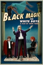 Black Magic for White Boys hd