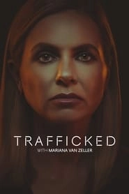 Trafficked with Mariana van Zeller hd