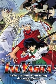 Inuyasha the Movie: Affections Touching Across Time hd