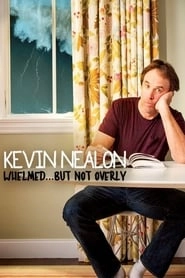 Kevin Nealon: Whelmed, But Not Overly hd
