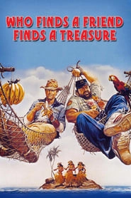 Who Finds a Friend Finds a Treasure hd