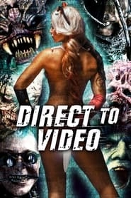 Direct to Video: Straight to Video Horror of the 90s hd