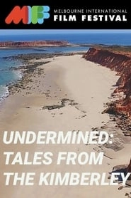 Undermined: Tales from the Kimberley hd
