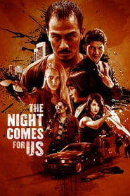 The Night Comes for Us hd