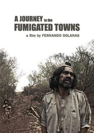 A Journey to the Fumigated Towns hd