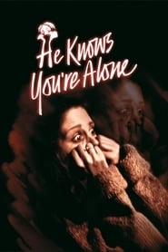 He Knows You're Alone hd