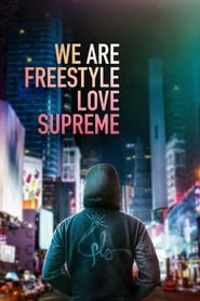 We Are Freestyle Love Supreme hd