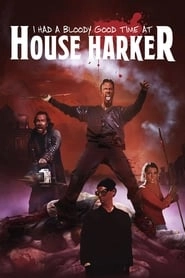 I Had A Bloody Good Time At House Harker