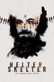 Helter Skelter: An American Myth hd