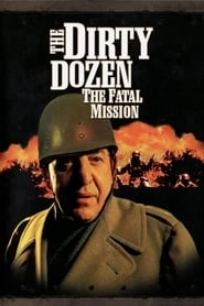 The Dirty Dozen: The Fatal Mission hd