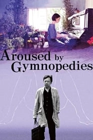 Aroused by Gymnopedies HD