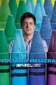 Luciano Mellera: Infantiloide hd