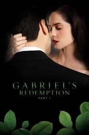 Gabriel's Redemption: Part One HD