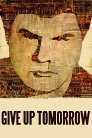 Give Up Tomorrow hd