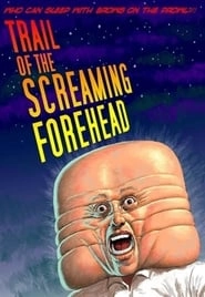 Trail of the Screaming Forehead hd
