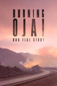 Burning Ojai: Our Fire Story hd