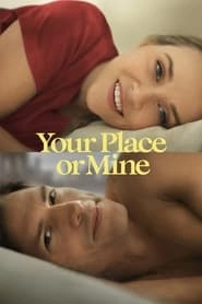 Your Place or Mine hd