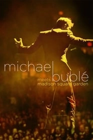 Michael Bublé Meets Madison Square Garden hd