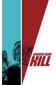 Women Who Kill hd