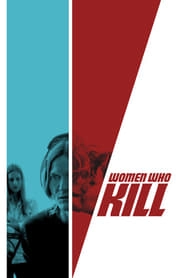 Women Who Kill HD