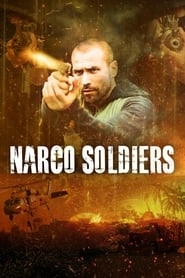 Narco Soldiers hd