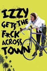 Izzy Gets the F*ck Across Town hd