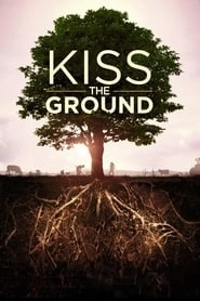 Kiss the Ground hd
