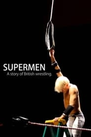Supermen: A Story of British Wrestlers hd