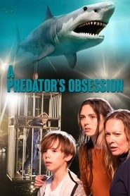 A Predator's Obsession hd