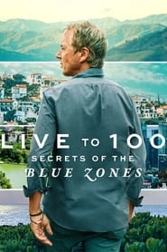 Live to 100: Secrets of the Blue Zones hd