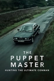 The Puppet Master: Hunting the Ultimate Conman hd