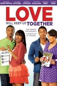 Love Will Keep Us Together hd