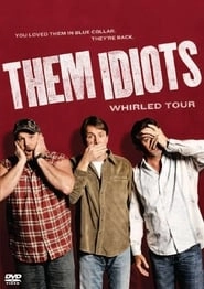 Them Idiots: Whirled Tour hd