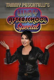 Tammy Pescatelli's Way After School Special hd