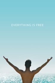 Everything Is Free hd