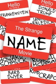 The Strange Name Movie hd