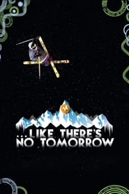 Like There's No Tomorrow HD