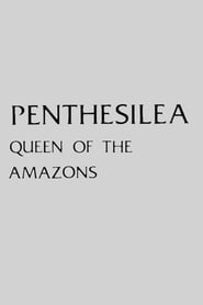 Penthesilea: Queen of the Amazons hd