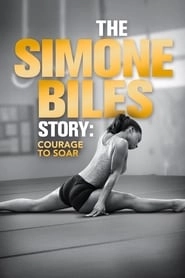 The Simone Biles Story: Courage to Soar hd