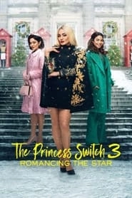 The Princess Switch 3: Romancing the Star hd