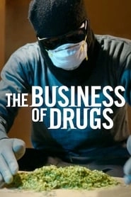 The Business of Drugs hd