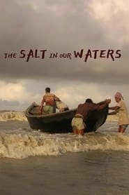 The Salt in Our Waters hd