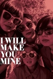 I Will Make You Mine hd
