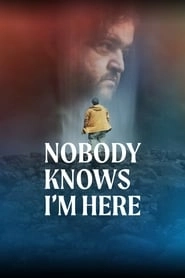 Nobody Knows I'm Here hd