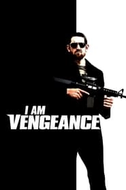 I Am Vengeance hd